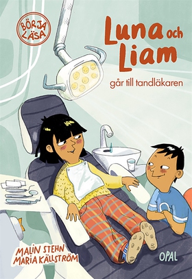 Luna och Liam går till tandläkaren (e-bok) av M