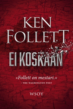 Ei koskaan (e-bok) av Ken Follett