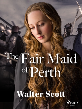 The Fair Maid of Perth (e-bok) av Walter Scott