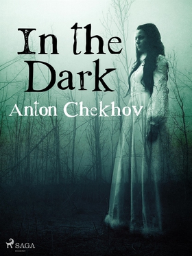 In the Dark (e-bok) av Anton Chekhov