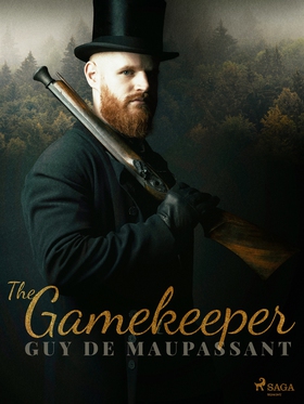 The Gamekeeper (e-bok) av Guy de Maupassant
