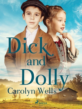 Dick and Dolly (e-bok) av Carolyn Wells