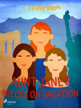 Aunt Jane's Nieces on Vacation (e-bok) av L. Fr