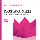 Joustava mieli ja hyvän itsetunnon ABC