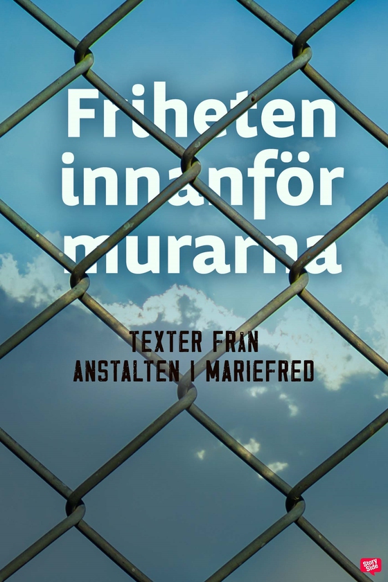 Friheten innanför murarna