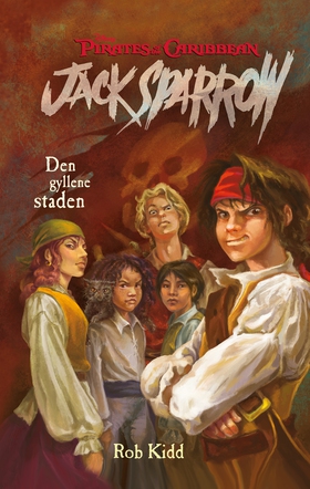 Jack Sparrow. Den gyllene staden (e-bok) av Rob