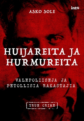 Huijareita ja hurmureita (e-bok) av Asko Sole