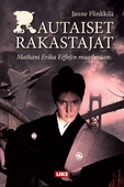 Rautaiset rakastajat - matka Erika Eiffelin maailmaan