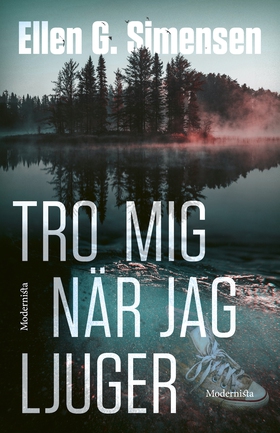 Tro mig när jag ljuger (e-bok) av Ellen G. Sime