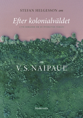 Om Efter kolonialväldet av V. S. Naipaul (e-bok