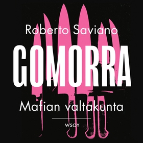 Gomorra. Mafian valtakunta (ljudbok) av Roberto