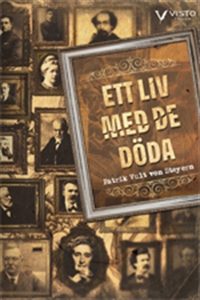 Ett liv med de döda (e-bok) av Patrik Vult von