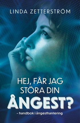 Hej, får jag störa din ångest? (e-bok) av Linda