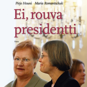 Ei, rouva presidentti (ljudbok) av Pirjo Houni,