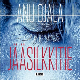 Jääsilkkitie (ljudbok) av Anu Ojala
