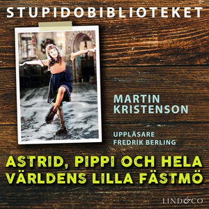 Astrid, Pippi och hela världens lilla fästmö (l