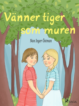Vänner tiger som muren (e-bok) av Nan Inger Öst