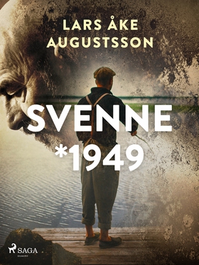 Svenne * 1949 (e-bok) av Lars Åke Augustsson