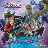 Guardians of the Galaxy - Begynnelsen - Familjen före allt
