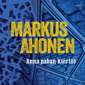 Anna pahan kiertää (ljudbok) av Markus Ahonen