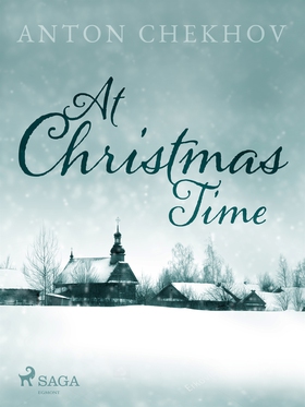 At Christmas Time (e-bok) av Anton Chekhov