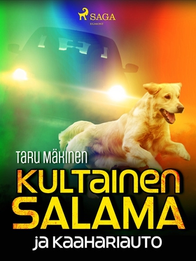 Kultainen Salama ja kaahariauto (e-bok) av Taru