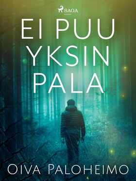 Ei puu yksin pala (e-bok) av Oiva Paloheimo