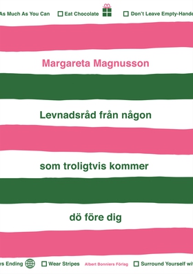 Levnadsråd från någon som troligtvis kommer dö