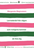 Levnadsråd från någon som troligtvis kommer dö före dig