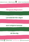 Levnadsråd från någon som troligtvis kommer dö före dig