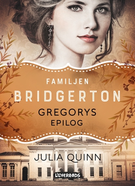 Familjen Bridgerton: Gregorys epilog (e-bok) av