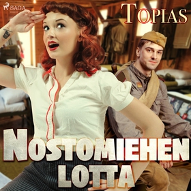Nostomiehen lotta (ljudbok) av Topias