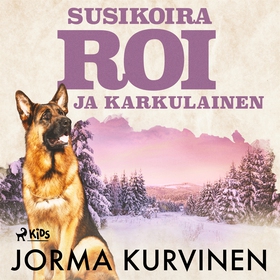 Susikoira Roi ja karkulainen (ljudbok) av Jorma