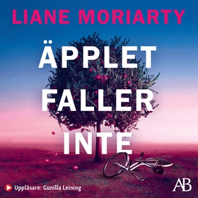 Äpplet faller inte (ljudbok) av Liane Moriarty