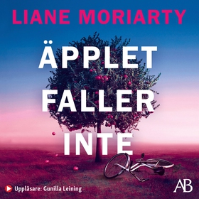 Äpplet faller inte (ljudbok) av Liane Moriarty