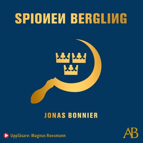 Spionen Bergling (ljudbok) av Jonas Bonnier