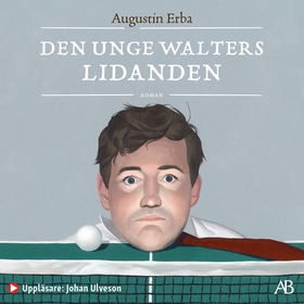 Den unge Walters lidanden (ljudbok) av Augustin