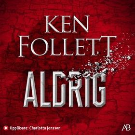 Aldrig (ljudbok) av Ken Follett