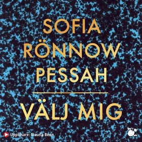 Välj mig (ljudbok) av Sofia Rönnow Pessah