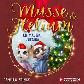 Jul med Musse & Helium. En magisk julsaga (ljud