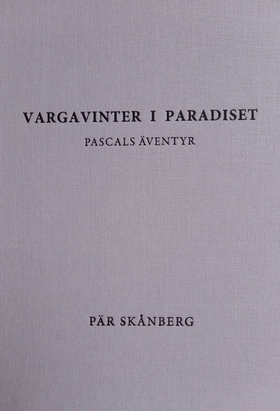 Vargavinter i paradiset (e-bok) av Pär Skånberg