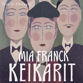 Keikarit (ljudbok) av Mia Franck