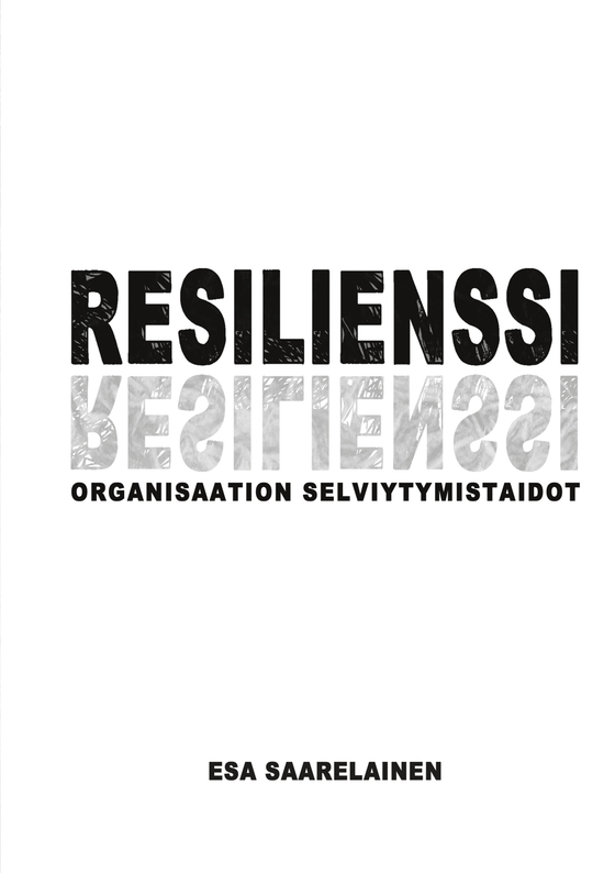 Resilienssi: Organisaation selviytymistaidot