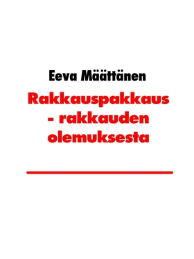 Rakkauspakkaus: Rakkauden olemuksesta (e-bok) a