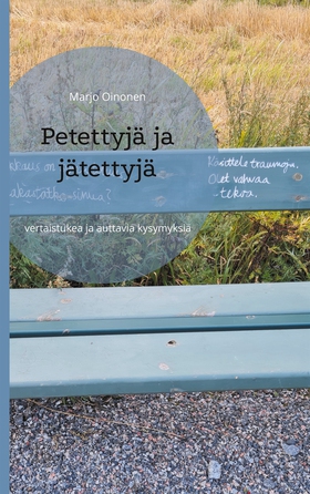 Petettyjä ja jätettyjä: vertaistukea ja auttavi