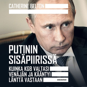 Putinin sisäpiirissä (ljudbok) av Catherine Bel