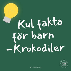 Kul fakta för barn: Krokodiler (ljudbok) av Car