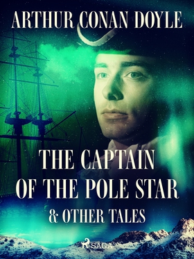 The Captain of the Pole Star & Other Tales (e-b