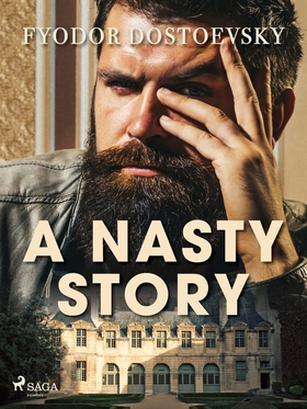 A Nasty Story (e-bok) av Fyodor Dostoevsky