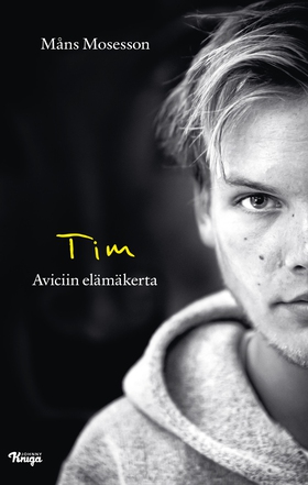 Tim – Aviciin elämäkerta (e-bok) av Måns Mosess
